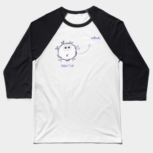 Helpless T cell Is there anybody antibody out there? Baseball T-Shirt